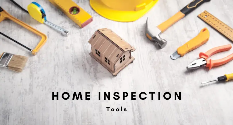 Home Inspection Tools: The Equipment of a Home Inspector