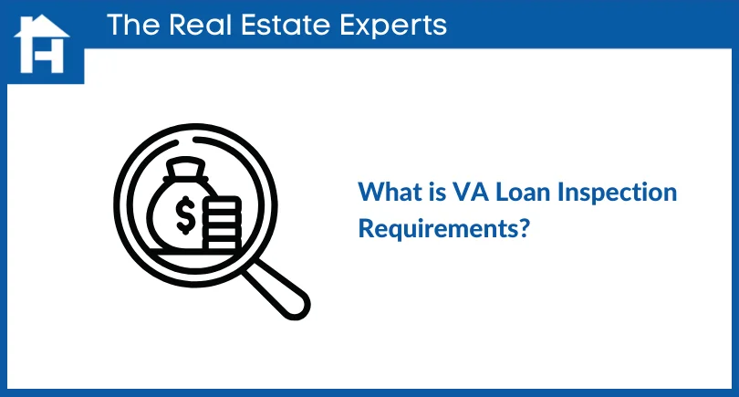 VA Loan Inspection requirements