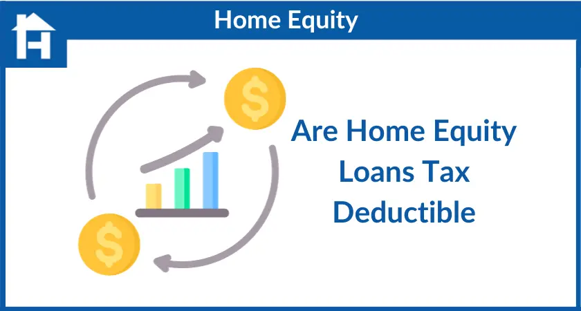 are-home-equity-loans-tax-deductible