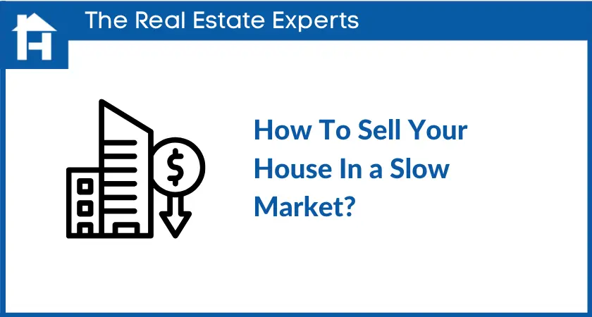 How to Sell Your Home Quickly in a Slow Market  