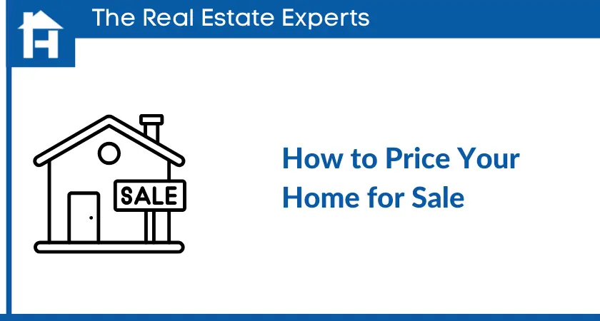 How to Price Your Home for Sale