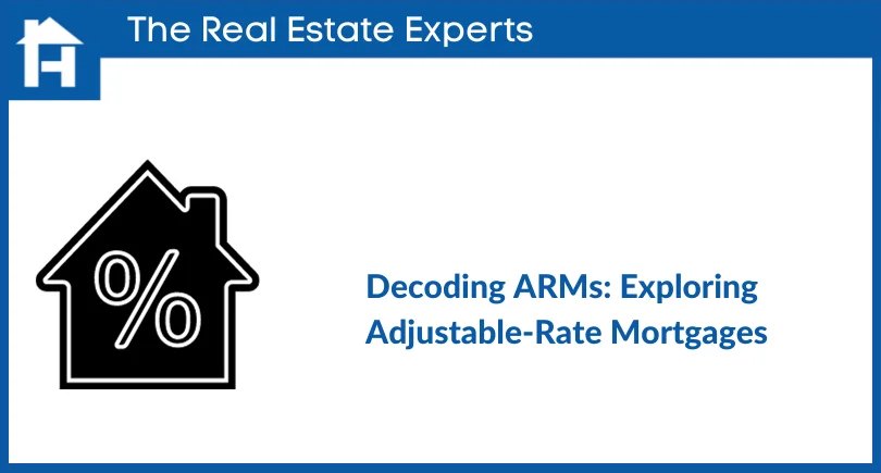 Decoding ARMs- Exploring Adjustable Rate Mortgages