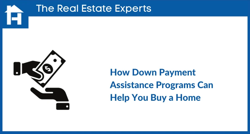 How Down Payment Assistance Programs Can Help You Buy a Home