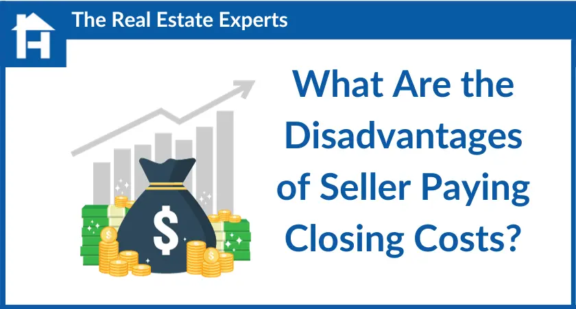 What Are the Disadvantages of Seller Paying Closing Costs