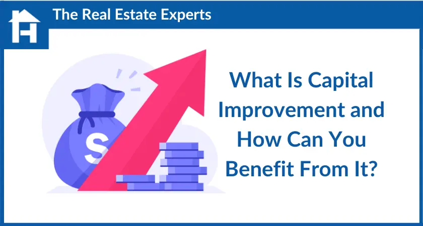 What Is Capital Improvement and How Can You Benefit From It